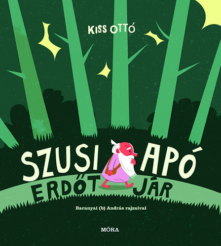 Baranyai B. Andrs Kiss Ott - Szusi ap erdt jr