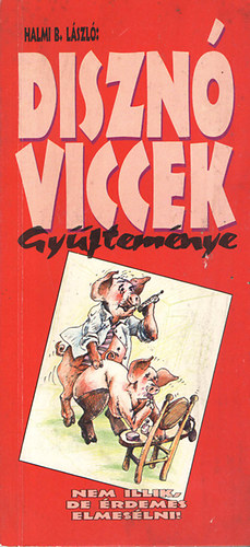 Halmi B. Lszl - Diszn viccek gyjtemnye