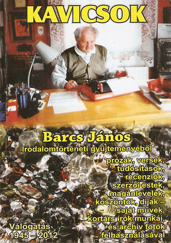 Kavicsok - Barcs J�nos irodalomt�rt�neti gy�jtem�ny�b�l