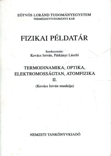 Prknyi Lszl Kovcs Istvn - Fizikai pldatr - Termodinamika, optika, elektromossgtan, atomfizika II. (Kzirat)