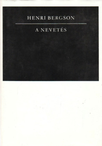 Henri Bergson - A nevets