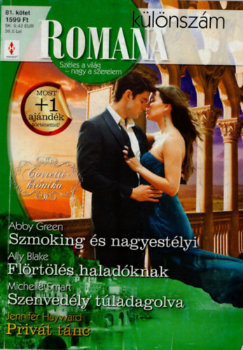 Ally Blake, Michelle Smart, Jennifer Hayward Abby Green - Romana klnszm 81. ktet - Szmoking s nagyestlyi (Corretti-krnika 3.), Flrtls haladknak, Szenvedly tladagolva, Privt tnc