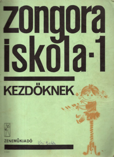 Fant�n� Kassai M�ria - Hern�di Lajosn� - Komj�thy Alad�rn� - M�th� Mikl�sn� - V. Inselt Katalin  (szerk.) - Zongora iskola - 1  Kezd�knek
