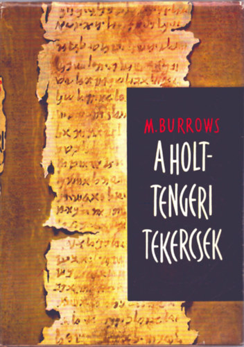 Millar Burrows - A holt-tengeri tekercsek