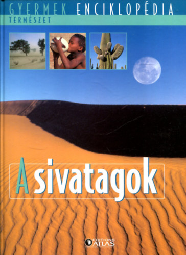 A sivatagok (Gyermek Enciklopédia)