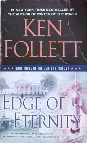 Ken Follett - Edge of Eternity - Book Three of The Century Trilogy
