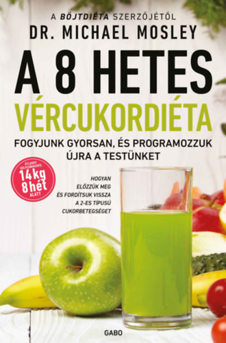 Dr. Michael Mosley - A 8 hetes vércukordiéta
