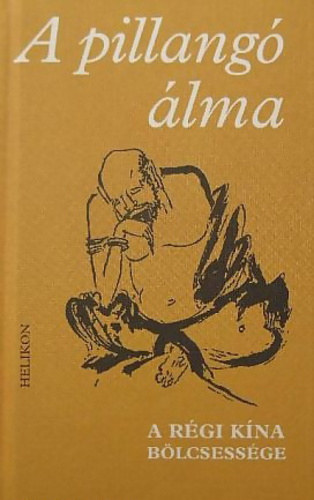 Helikon Kiadó - A pillangó álma - A régi kína bölcsessége