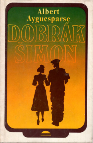 Albert Ayguesparse - Dobrák Simon