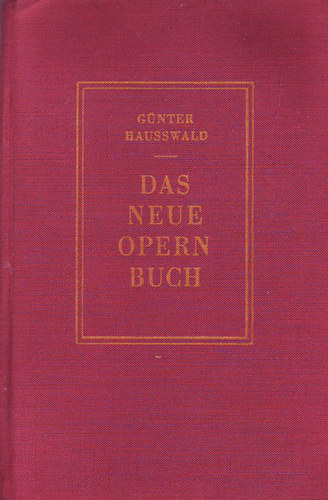 Gnter Hausswald - Das neue Opern buch (nmet nyelv)