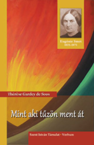 Thérese Gardey de Soos - Mint aki tűzön ment át