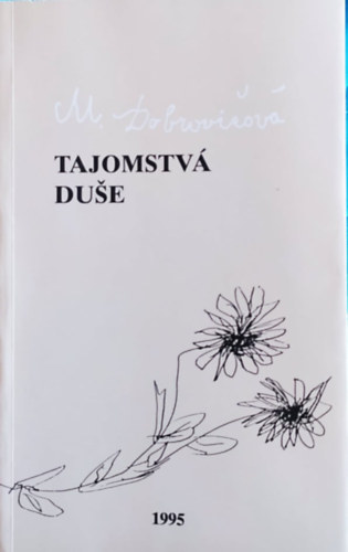 Margita Dobrovi�ov� - Tajomstv� du�e - A l�lek titkai (szlov�k nyelv�)