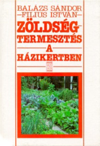 Balzs Sndor; Filius Istvn - Zldsgtermeszts a hzikertben