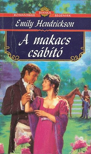 Emily Hendrickson - A makacs csábító