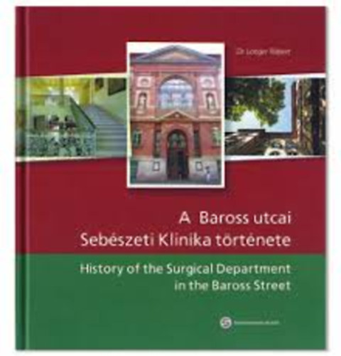 Dr. Langer R�bert - A Baross utcai Seb�szeti Klinika t�rt�nete