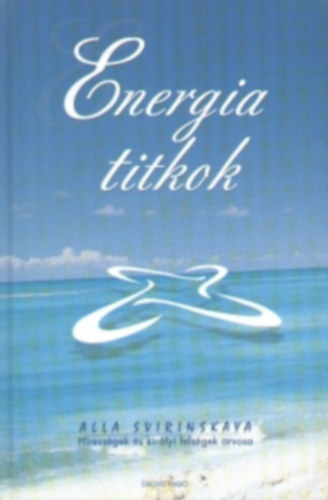 Alla Svirinskaya - Energia titkok