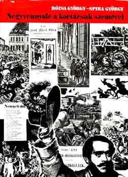 Rózsa György-Spira György - Negyvennyolc a kortársak szemével