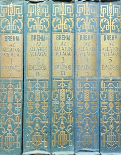 Alfred Brehm - 5 db Brehm Az llatok vilga sorozatbl: Emlsk 1-5.