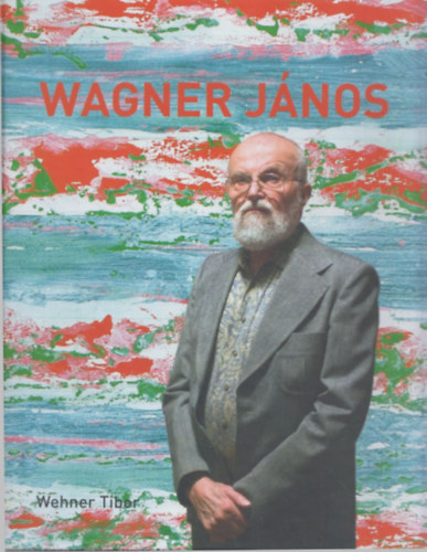 Wehner Tibor - Wagner Jnos (dediklt)