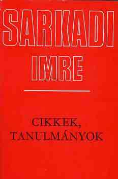Sarkadi Imre - Cikkek, tanulm�nyok