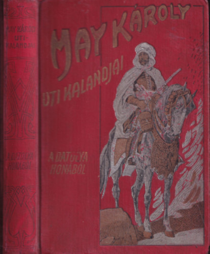 May Károly - A datolya honából (Keleti útirajzok)- arab lovas kötésváltozat