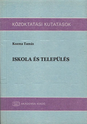 Kozma Tams - Iskola s telepls - Regionlis oktatsgyi kutatsok