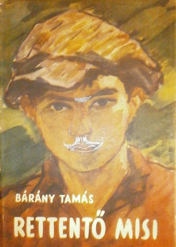 B�r�ny Tam�s - Rettent� Misi