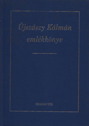 Kovts Dniel  (szerk.) Balassa Ivn (szerk.) - jszszy Klmn emlkknyv (Dediklta Balassa Ivn (szek.))