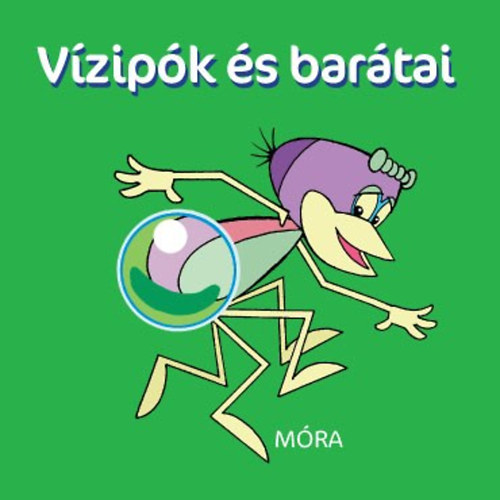 Haui József; Kertész György (szerk.) - Vizipók és barátai - Pancsolókönyv