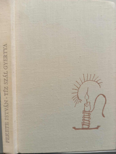 Fekete Istv�n - T�z sz�l gyertya  -  Elbesz�l�sek (W�rtz �d�m rajzaival)