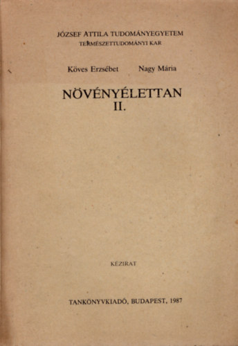 Kves Erzsbet-Nagy Mria - Nvnylettan II. /Kzirat/