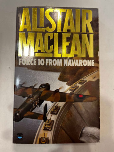 Alistair MacLean - Force 10 From Navarone