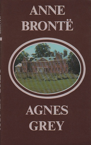 Anne Bront? - Agnes Grey
