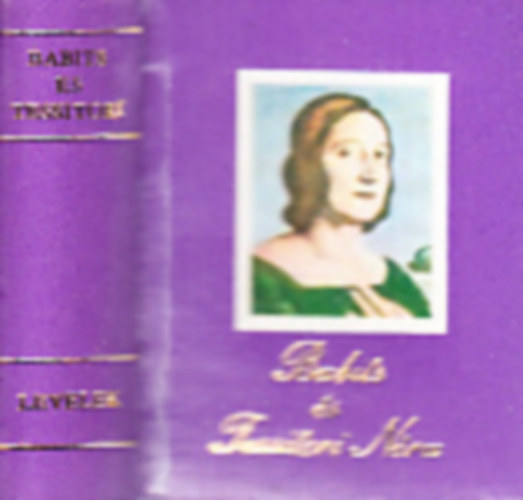 Téglás János (Szerk.) - Babits és Tessitori Nóra levelezése (minikönyv)