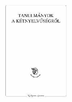 Lansty�k Istv�n; Simon Szabolcs  (szerk.) - Tanulm�nyok a k�tnyelv�s�gr�l