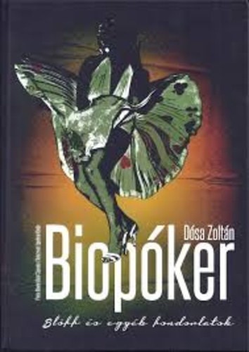 D�sa Zolt�n - Biop�ker - Bl�ff �s egy�b fondorlatok