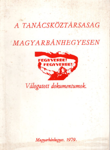 Balogh Gyrgy - A Tancskztrsasg Magyarbnhegyesen - vlogatott dokumentumok 1979