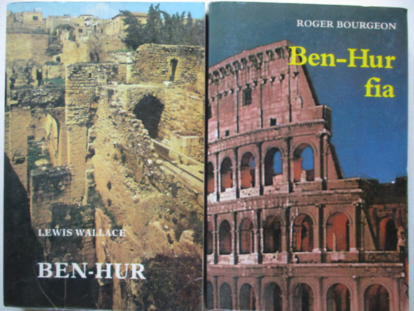 Lewis Wallace; Roger Bourgeon - Ben-Hur + Ben-Hur fia (2 m)
