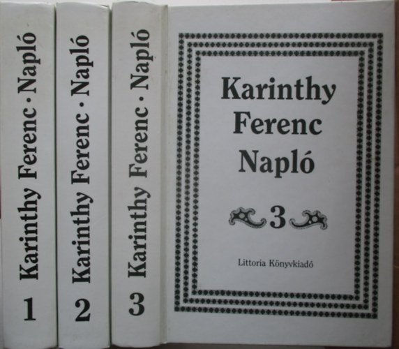 Karinthy Ferenc - Napló 1-3. (1967-1969, 1970-1973, 1974-1991) teljes