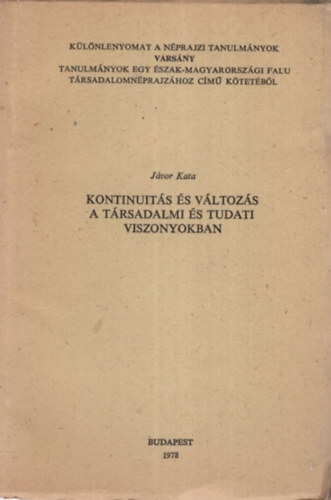 Jvor Kata - Kontinuits s vltozs a trsadalmi s tudati viszonyokban - Klnlenyomat