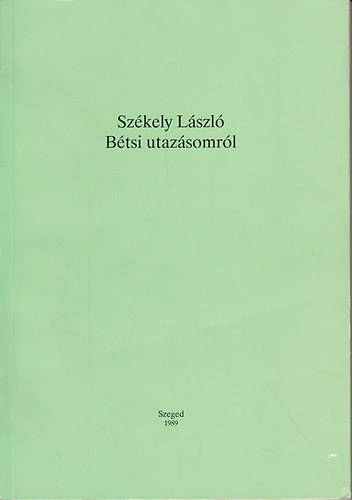 Székely László - Bétsi utazásomról