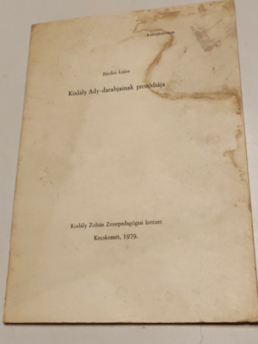 B�rdos Lajos - Kod�ly Ady-darabjainak proz�di�ja