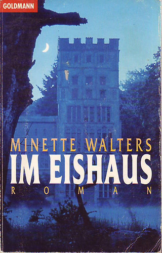 Minette Walters - Im eishaus