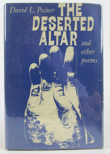 David Louis Posner - The deserted altar,: And other poems