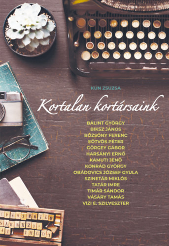 Kun Zsuzsa - Kortalan kortársaink