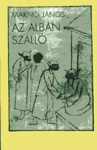 Marno János - Az albán szálló