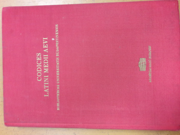Bolg�r �gnes - Codices latini medii aevi - Bibliothecae Universitatis Budapestinensis
