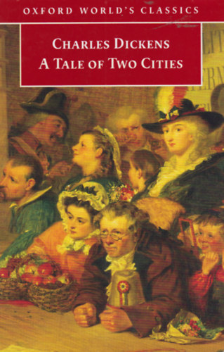 Charles Dickens - A Tale of Two Cities