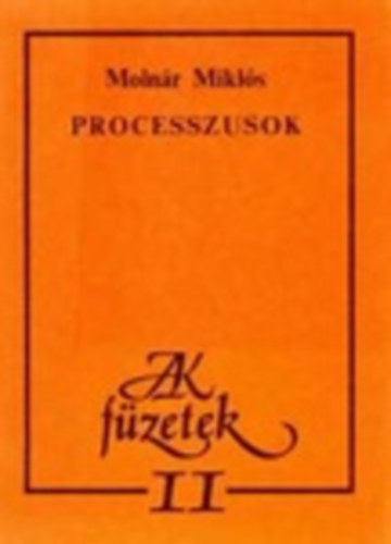 Moln�r Mikl�s - Processzusok