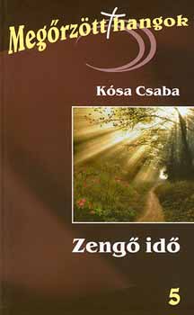 Kósa Csaba - Zengő idő